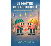 Le Maître de la Stupidité: Alchimie de la Connerie: 1