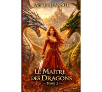 Le Maître des Dragons: Tome 3