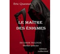 Le maître des énigmes: seconde trilogie