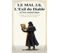 Le Mal 2.0 : L’Exil du Diable à l’ère numérique: Lorsque le mal devient spectacle, il n’a plus besoin de visage