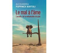 Le mal à l'âme: L'acédie, de la mélancolie à la joie