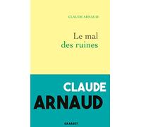 Le mal des ruines: roman