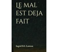 Le mal est déjà fait
