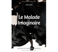 Le Malade Imaginaire, Molière
