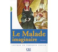 Le malade imaginaire. Per le Scuole superiori
