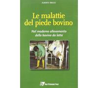 Le malattie del piede bovino. Nel moderno allevamento della bovina da latt...
