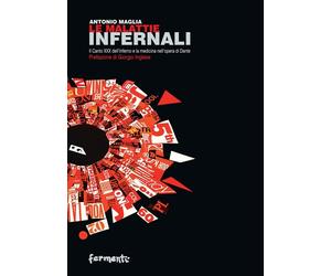 Le malattie infernali. Il canto XXX dell'Inferno e la medicina nell'opera di Dan