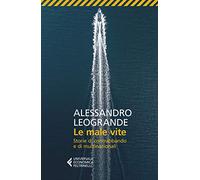Le male vite. Storie di contrabbando e di multinazionali