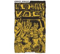 Le male voci - Robusti Enrico