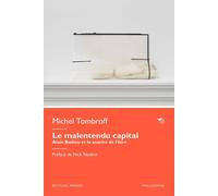 Le malentendu capital. Alain Badiou et le sourire de l’être-Tombroff, Michel-Co