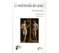 Le malentendu des sexes: Freud, Lacan et l'amour