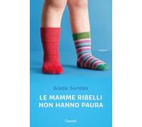 Le mamme ribelli non hanno paura