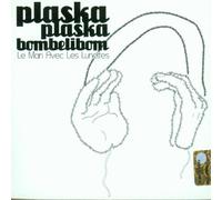 Le Man avec les Lunettes - Plaska,Plaska,Bombelibom