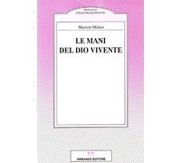 Le mani del dio vivente