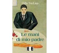 Le mani di mio padre