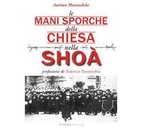 Le mani sporche della chiesa nella Shoà