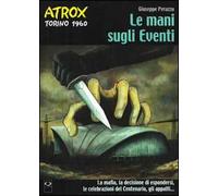 Le mani sugli eventi (Torino 1960). Atrox