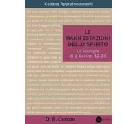 Le manifestazioni dello Spirito. La teologia di 1 Corinzi 12-14