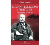 Le manifestazioni spiritiche. Istruzioni pratiche