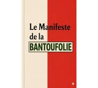 Le Manifeste de la Bantoufolie