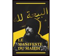 Le Manifeste du Mahdi: Religion Ahmadi de la Paix et de la Lumière