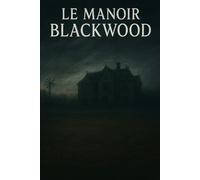 Le Manoir Blackwood: L’ombre de Puckley