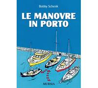 Le manovre in porto. Ediz. illustrata