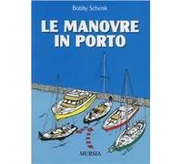 Le manovre in porto. Ediz. illustrata