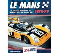 Le Mans 1970-79: The Official History of the World's Greatest Motor Race: 3