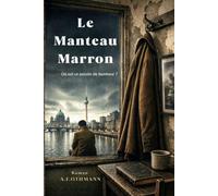 Le Manteau Marron: Où est ce putain de bonheur?
