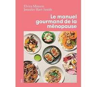 Le manuel gourmand de la ménopause