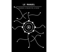 Le manuel: Traverser la douleur par la raison