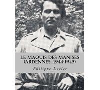 Le maquis des Manises: suivi de l'Affaire des Manises, nouvelle édition revue et corrigée