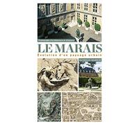 Le Marais: Evolution d'un paysage urbain