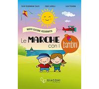 Le Marche con i bambini. Nuova ediz.