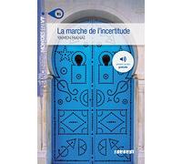 Le marche de l'incertitude. Livello B1: Niveau B1