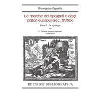 Le marche dei tipografi e degli editori europei (sec. XV-XIX). Vol. 12: tipologie. Parlanti (nome e cognome) (1068-2610), Le.