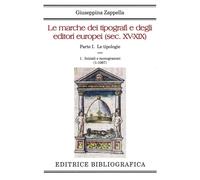 Le marche dei tipografi e degli editori europei (sec. XV-XIX). Vol. 11: tipologie. Iniziali e monogrammi (1-1067), Le.