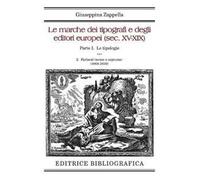 Le marche dei tipografi e degli editori europei (sec. XV-XIX). Vol. 1/2: Le tipologie. Parlanti (nome e cognome) (1068-2610)