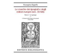 Le marche dei tipografi e degli editori europei (sec. XV-XIX). Vol. 5: Parlanti dell’insegna (gli animali) (5145-5756)