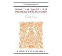 Le marche dei tipografi e degli editori italiani del Cinquecento. Tavole (Vol. 2)