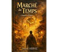 Le Marché du Temps: L’histoire d’Adam