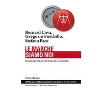 Le marche siamo noi. Navigare nella cultura del consumo