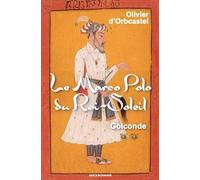 le marco polo du roi-soleil: golconde