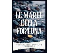 Le maree della fortuna: Una variante di Orgoglio e Pregiudizio