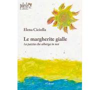 Le margherite gialle. La pazzia che alberga in noi