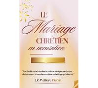 Le Mariage Chrétien en Accusation