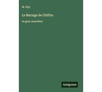 Le Mariage de Chiffon: en gros caractères