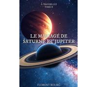 Le Mariage de Saturne et Jupiter: 2