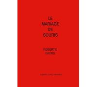 Le mariage de Souris: Roberto Payró